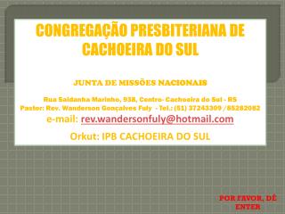 CONGREGAÇÃO PRESBITERIANA DE CACHOEIRA DO SUL JUNTA DE MISSÕES NACIONAIS