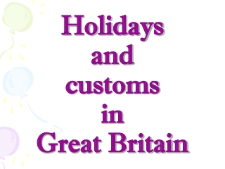 Holidays and customs in Great Britain