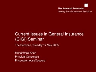 Current Issues in General Insurance (CIGI) Seminar