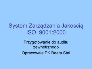 System Zarządzania Jakością ISO 9001:2000