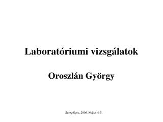 Laboratóriumi vizsgálatok