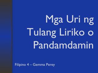 Mga Uri ng Tulang Liriko o Pandamdamin