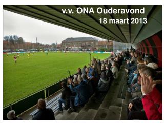 v.v. ONA Ouderavond 18 maart 2013