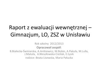 Raport z ewaluacji wewnętrznej – Gimnazjum, LO, ZSZ w Unisławiu