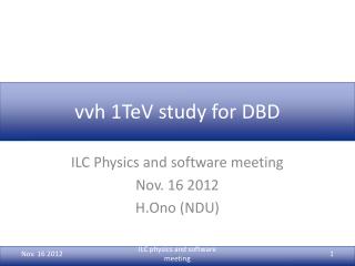 vvh 1TeV study for DBD