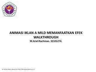 ANIMASI IKLAN A MILD MEMANFAATKAN EFEK WALKTHROUGH M.Arief.Rachman. 32101274.