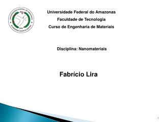 Universidade Federal do Amazonas Faculdade de Tecnologia Curso de Engenharia de Materiais