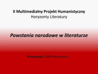 II Multimedialny Projekt Humanistyczny Horyzonty Literatury