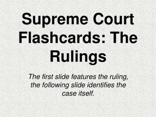 Supreme Court Flashcards: The Rulings
