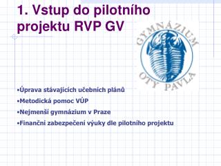 1. Vstup do pilotního projektu RVP GV