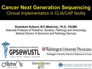 Cancer Next Generation Sequencing Clinical Implementation in CLIA/CAP facility