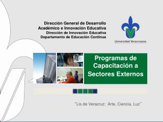 “ Lis de Veracruz: Arte, Ciencia, Luz ”