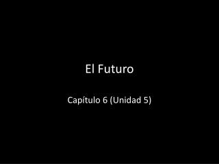 El Futuro