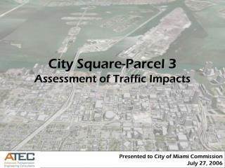 City Square-Parcel 3 Assessment of Traffic Impacts