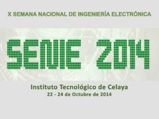 Instituto Tecnológico de C elaya 22 - 24 de Octubre de 2014