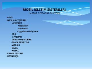 MOBİL İŞLETİM SİSTEMLERİ (MOBILE OPERATING SYSTEMS)