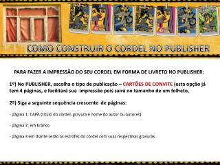 PARA FAZER A IMPRESSÃO DO SEU CORDEL EM FORMA DE LIVRETO NO PUBLISHER: