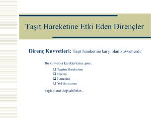 Taşıt Hareketine Etki Eden Dirençler