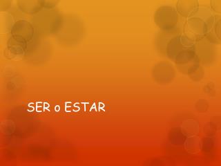 SER o ESTAR