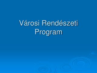 Városi Rendészeti Program