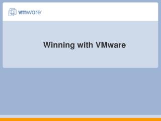 Winning with VMware