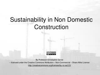Sustainability in Non Domestic Construction
