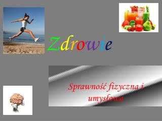 Z d r o w i e