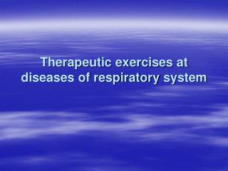 Therapeutic exercises at diseases of respiratory system