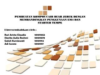 PEMBUATAN KOMPOS CAIR BUAH JERUK DENGAN MEMBANDINGKAN PENGGUNAAN EM4 DAN STARTER TEMPE