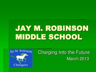 JAY M. ROBINSON MIDDLE SCHOOL