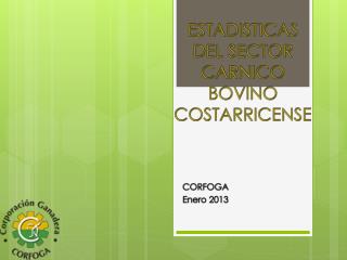 ESTADISTICAS DEL SECTOR CARNICO BOVINO COSTARRICENSE