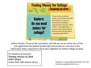 For Students &amp; Parents!! Tuesday, January 14, 2014 5:30-7:30 pm Indian River High School Library