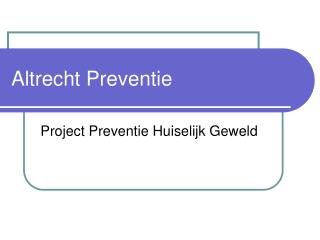 Altrecht Preventie