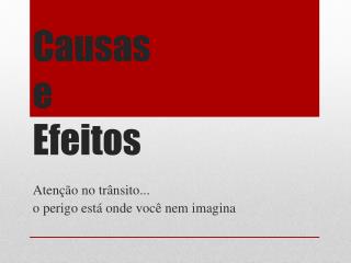 Causas e Efeitos