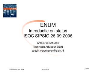 ENUM Introductie en status ISOC SIPSIG 26-09-2006