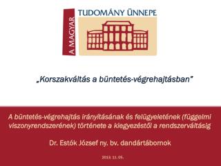Dr. Estók József ny. bv. dandártábornok