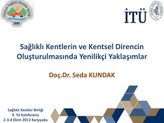 Sağlıklı Kentlerin ve Kentsel Direncin Oluşturulmasında Yenilikçi Yaklaşımlar