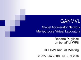 GANMVL Global Accelerator Network Multipurpose Virtual Laboratory