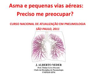 Asma e pequenas vias aéreas: Preciso me preocupar?