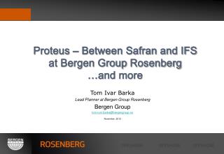 Tom Ivar Barka Lead Planner at Bergen Group Rosenberg Bergen Group tom-ivar.barka@bergengroup.no