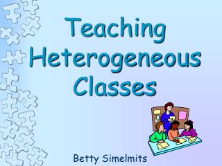 Teaching Heterogeneous Classes