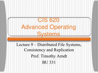 CIS 620 Advanced Operating Systems