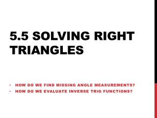 5.5 Solving Right Triangles