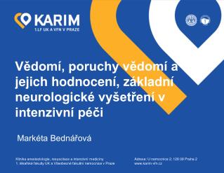 Vědomí, poruchy vědomí a jejich hodnocení, základní neurologické vyšetření v intenzivní péči