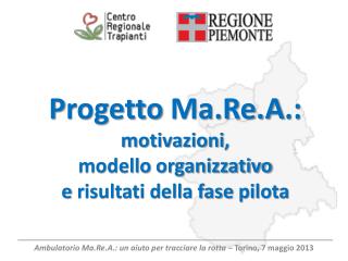 P rogetto Ma.Re.A .: motivazioni , modello organizzativo e risultati della fase pilota
