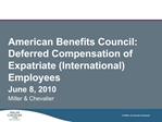 American Benefits Council: Deferred Compensation of Expatriate International Employees June 8, 2010