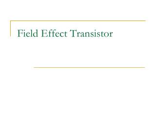 Field Effect Transistor