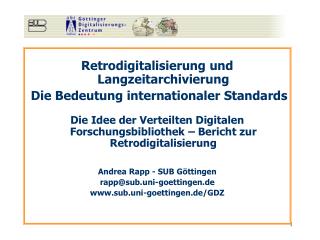 Retrodigitalisierung und Langzeitarchivierung Die Bedeutung internationaler Standards