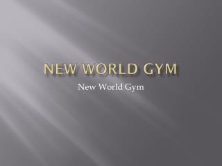 New World Gym