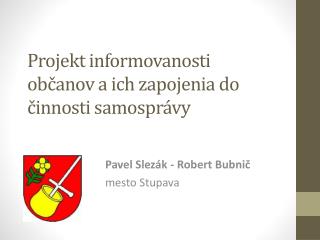 Projekt informovanosti občanov a ich zapojenia do činnosti samosprávy